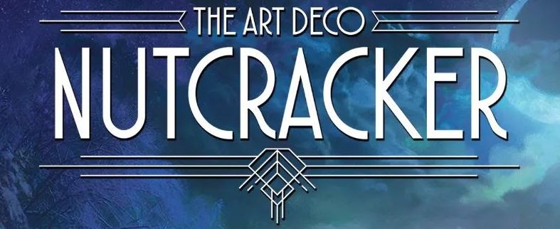 The Art Deco Nutcracker